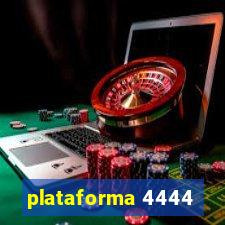 plataforma 4444